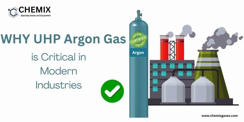 Why UHP Argon Gas is Critical in Modern Industries